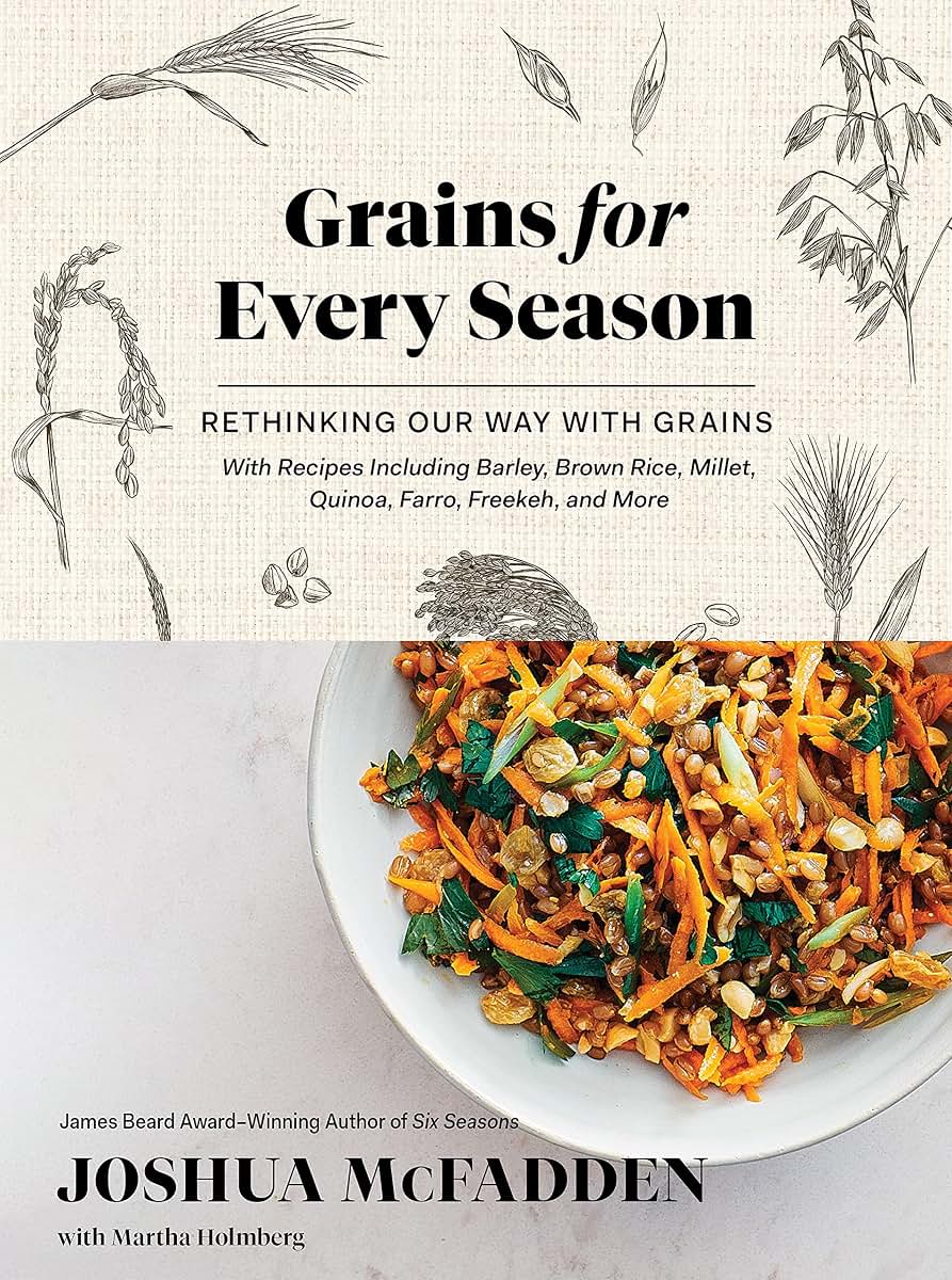 Grains for Every Season: Rethinking Our Way with Grains (Six Seasons)