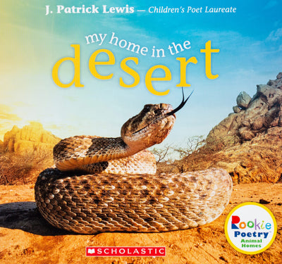 My Home in the Desert (Rookie Poetry: Animal Homes)