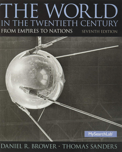 World in the Twentieth Century, The: From Empires to Nations (Mysearchlab)