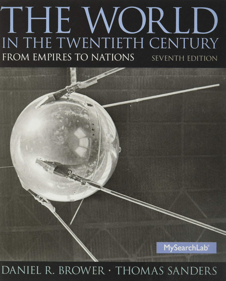 World in the Twentieth Century, The: From Empires to Nations (Mysearchlab)