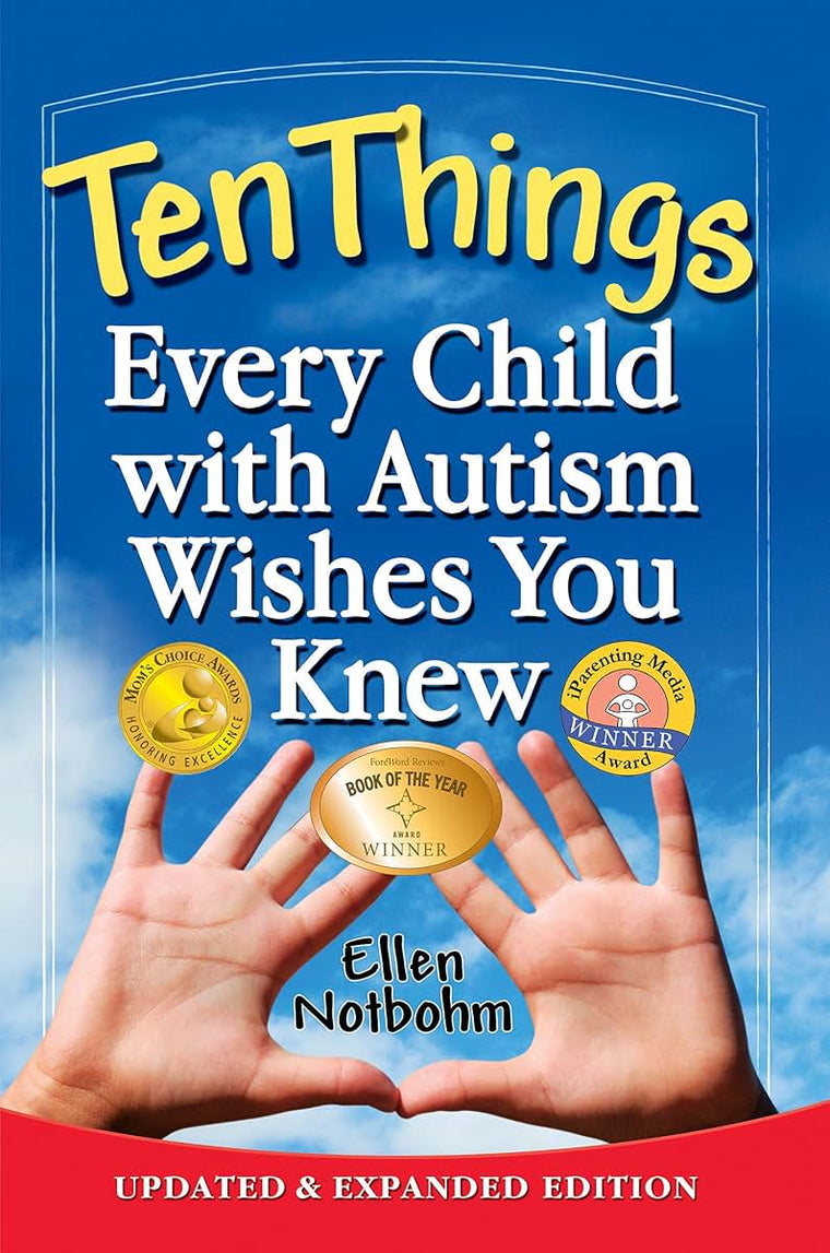 Ten Things Every Child with Autism Wishes You Knew: Updated and Expanded Edition