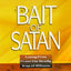 The Bait of Satan: Living Free From the Deadly Trap of Offense