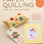 Paper Quilling for All Occasions: Lovely Cards, Decorations and Gifts You Can Make Today!