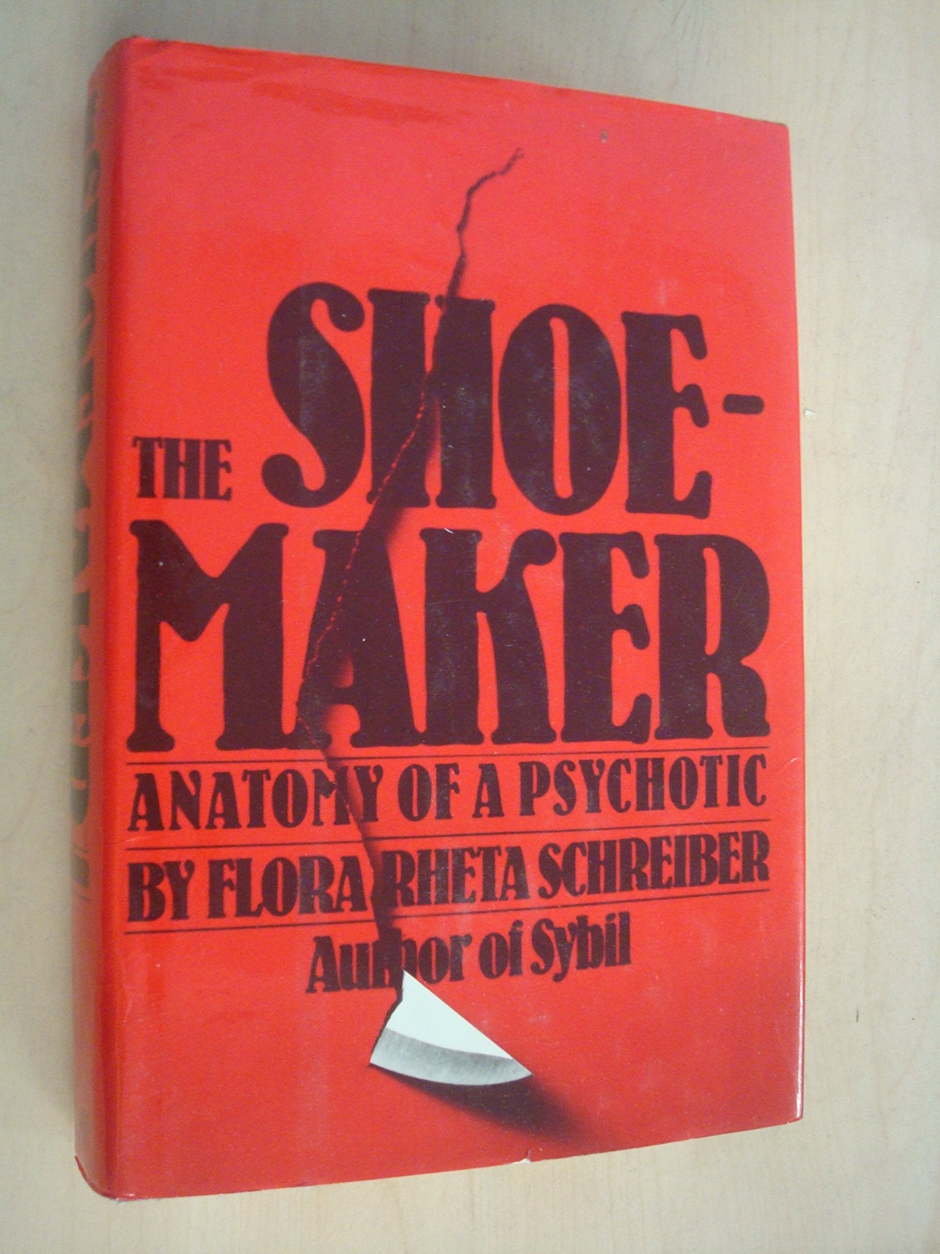 The Shoemaker: The Anatomy of a Psychotic
