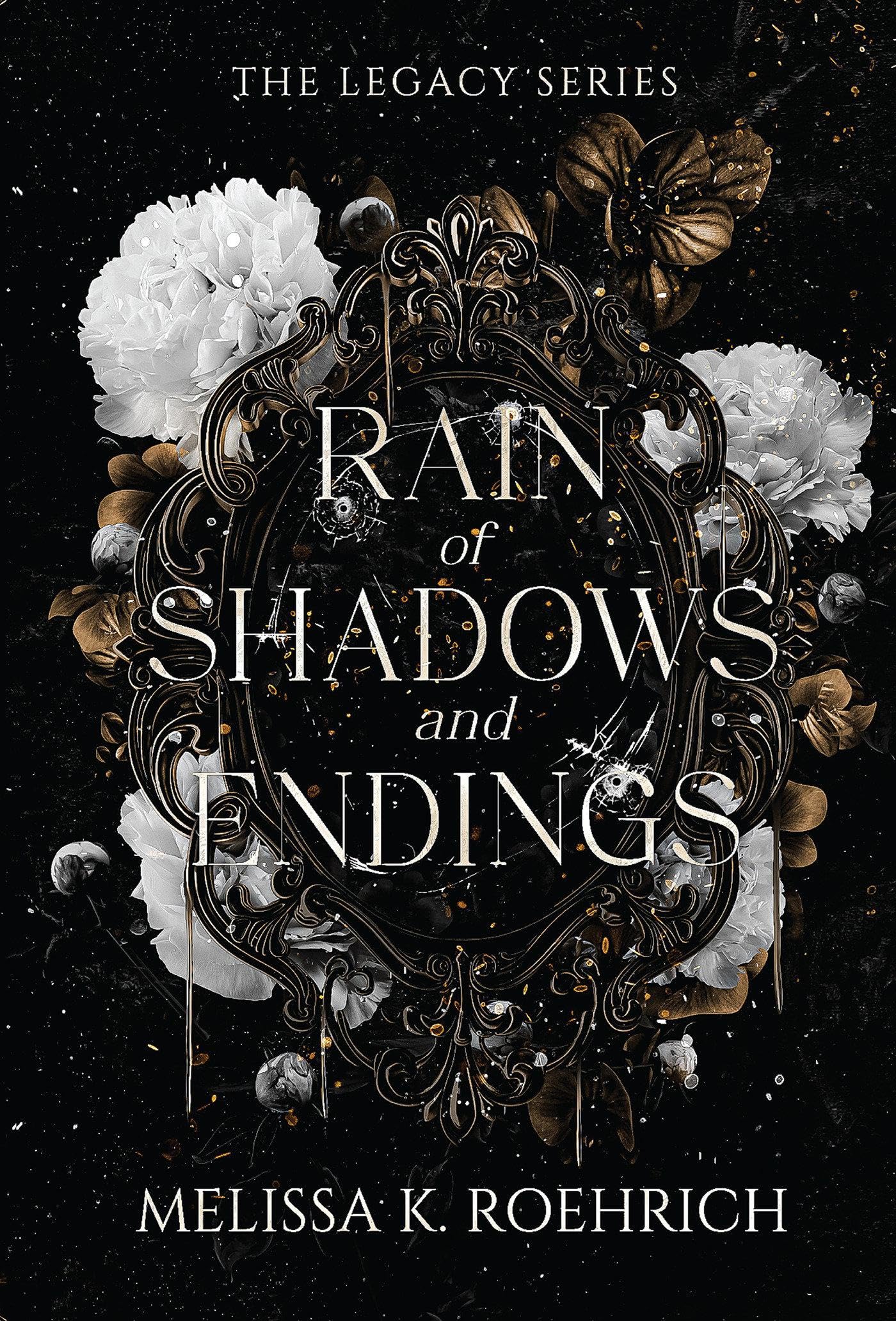 Rain of Shadows and Endings (The Legacy)