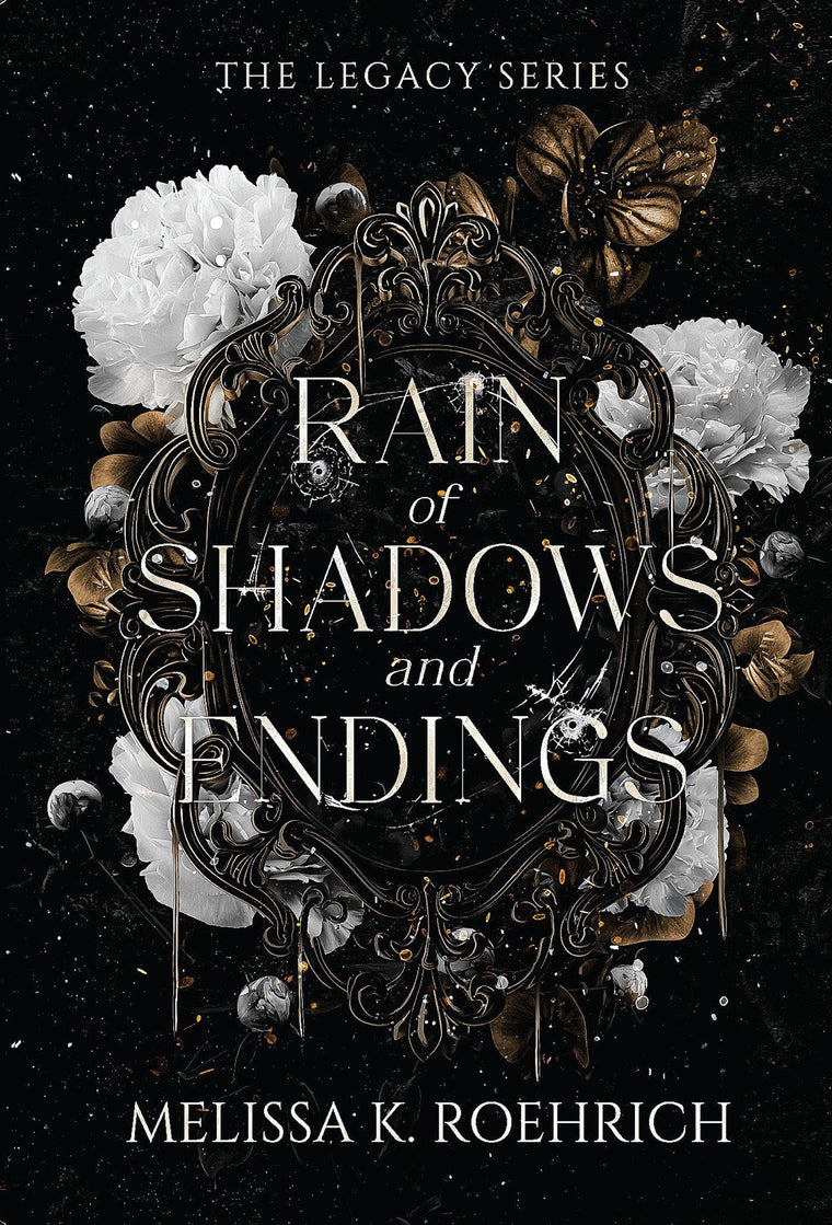 Rain of Shadows and Endings (The Legacy)