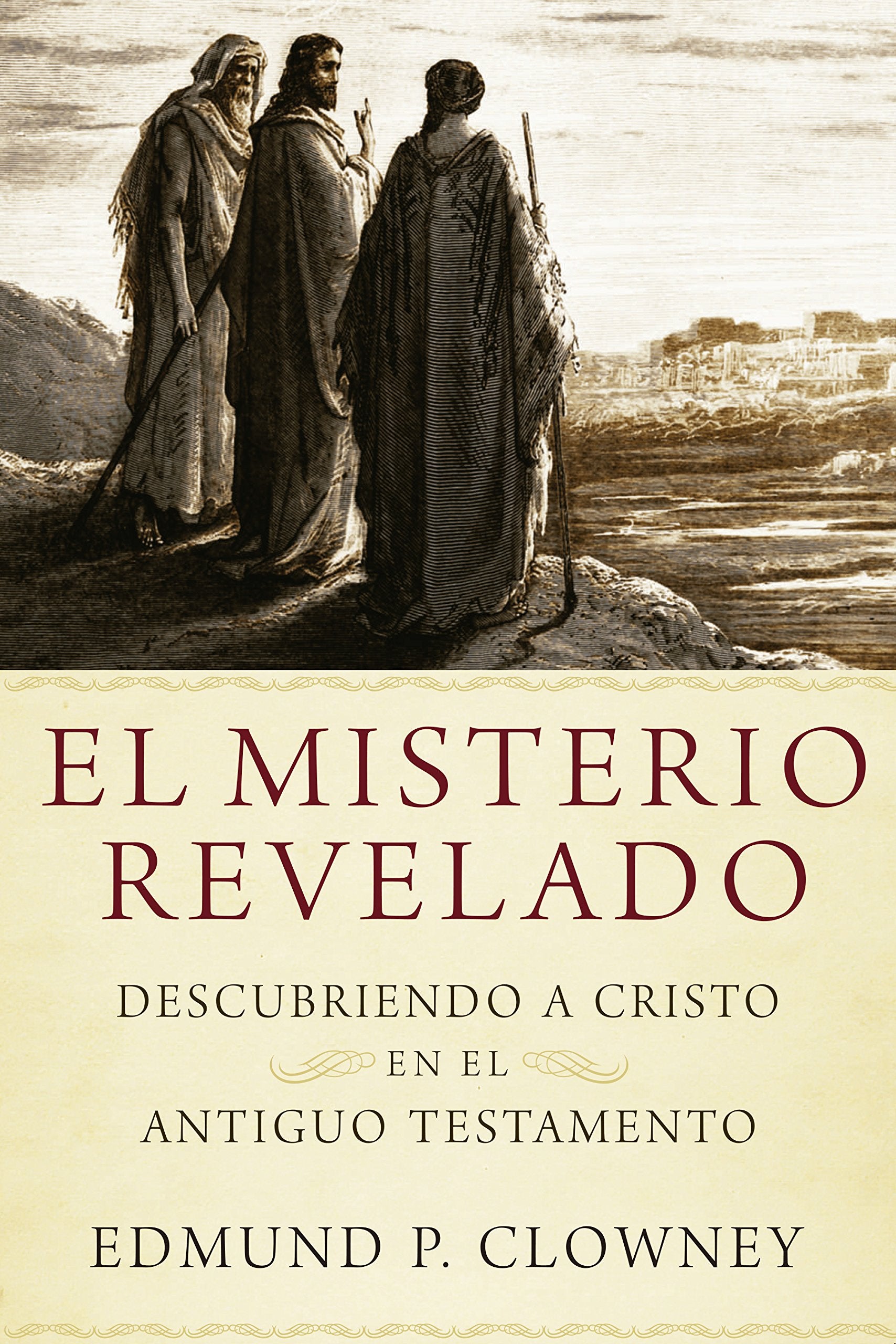 El Misterio Revelado: Descubriendo a Cristo en el Antiguo Testamento (Spanish Edition)