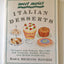 Sweet Maria's Italian Desserts: Classic and Casual Recipes for Cookies, Cakes, Pastry, and Other Favorites