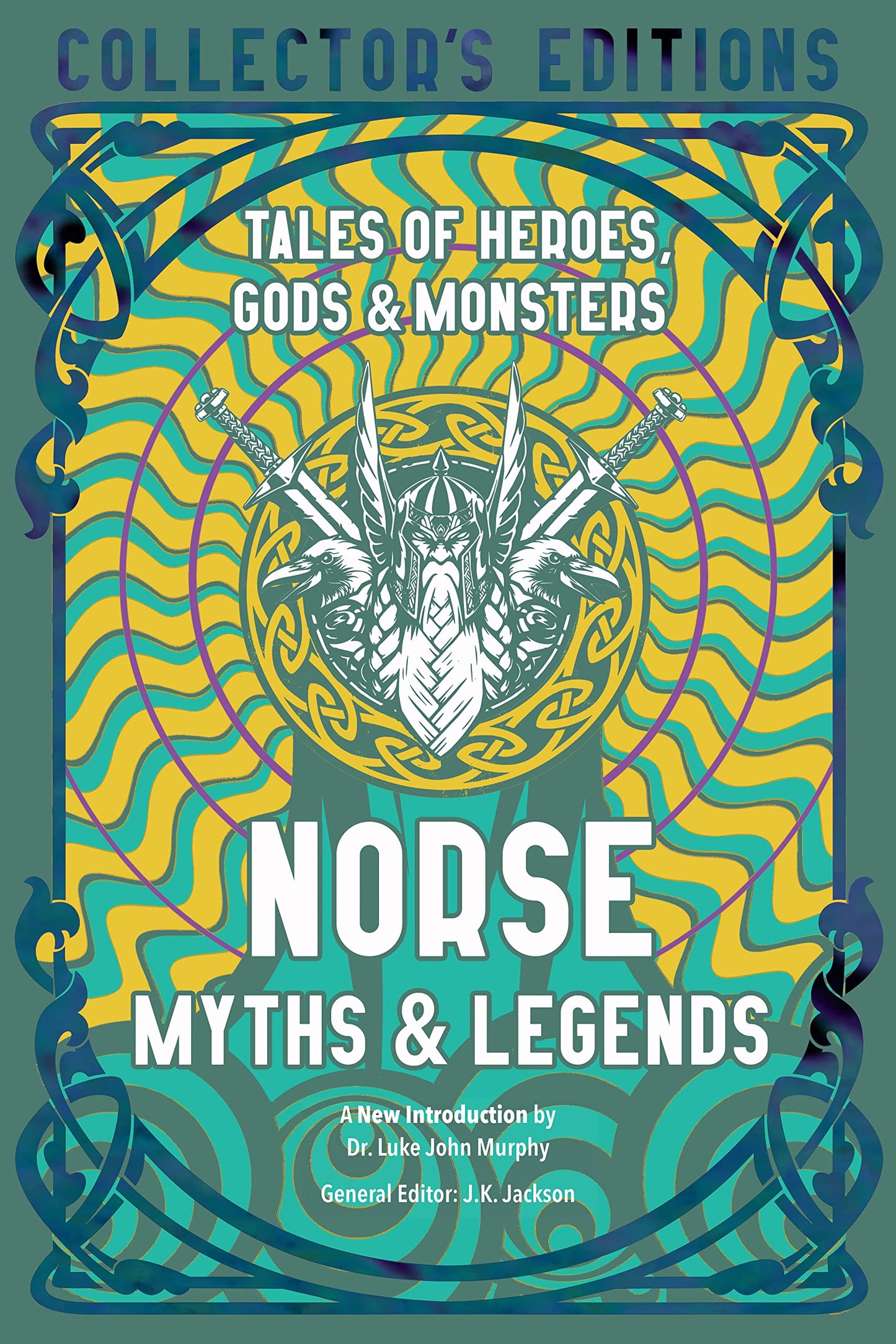 Norse Myths & Legends: Tales of Heroes, Gods & Monsters (Flame Tree Collector's Editions)