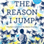 The Reason I Jump
