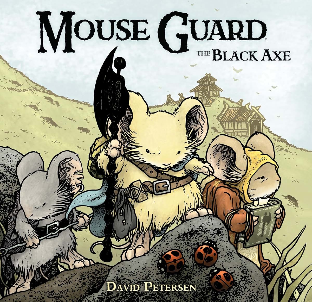 Mouse Guard 3: The Black Axe by Petersen, David