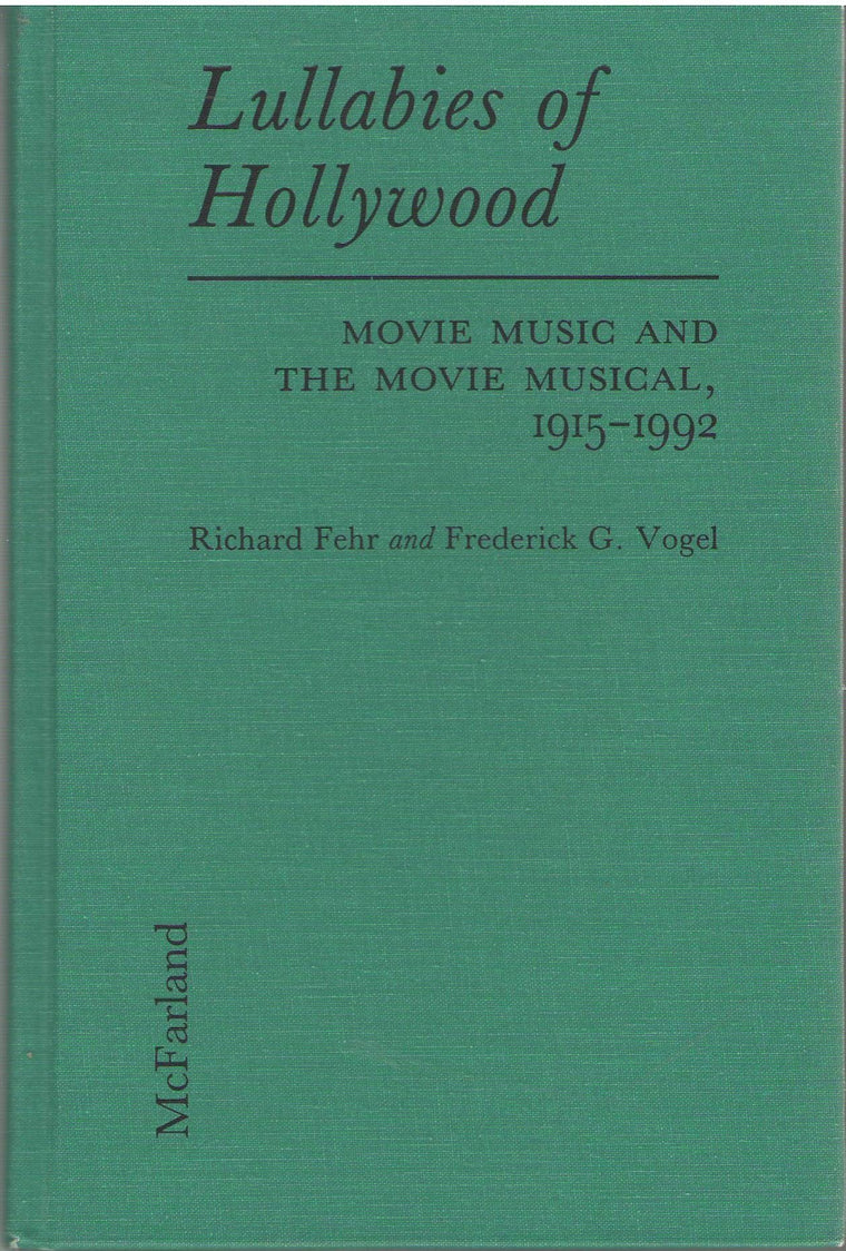 Lullabies of Hollywood: Movie Music and the Movie Musical, 1915-1992