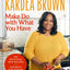 Make Do with What You Have: 100 Delicious New Recipes from Favorite Old-School Meals-From the host of Delicious Miss Brown and the Holiday Baking Show