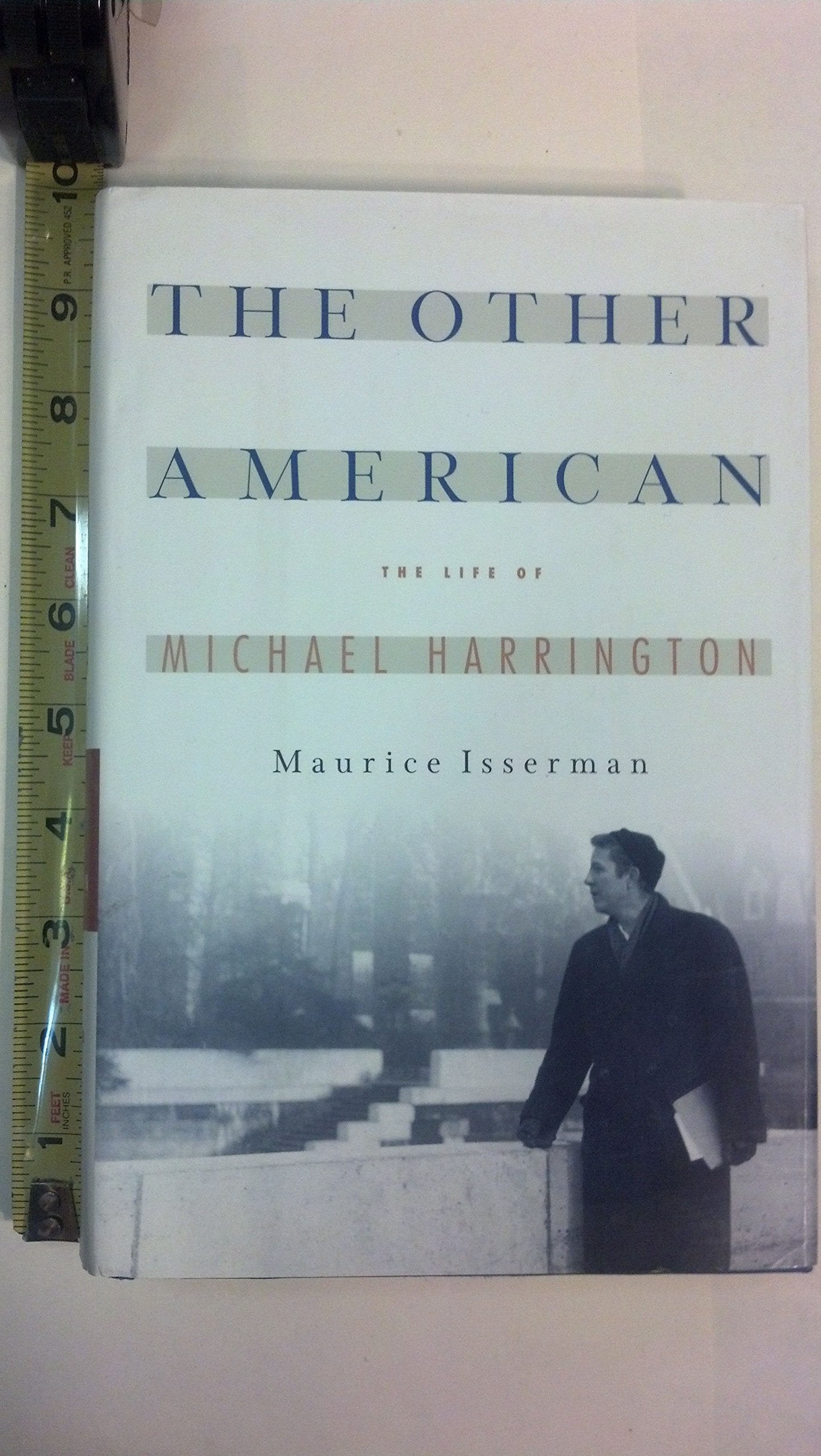 The Other American : The Untold Life of Michael Harrington