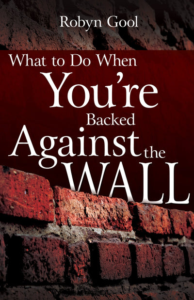 What To Do When Your're Backed Against The Wall