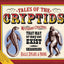 Tales of the Cryptids: Mysterious Creatures That May or May Not Exist