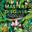 Masters of Disguise: Camouflaging Creatures & Magnificent Mimics