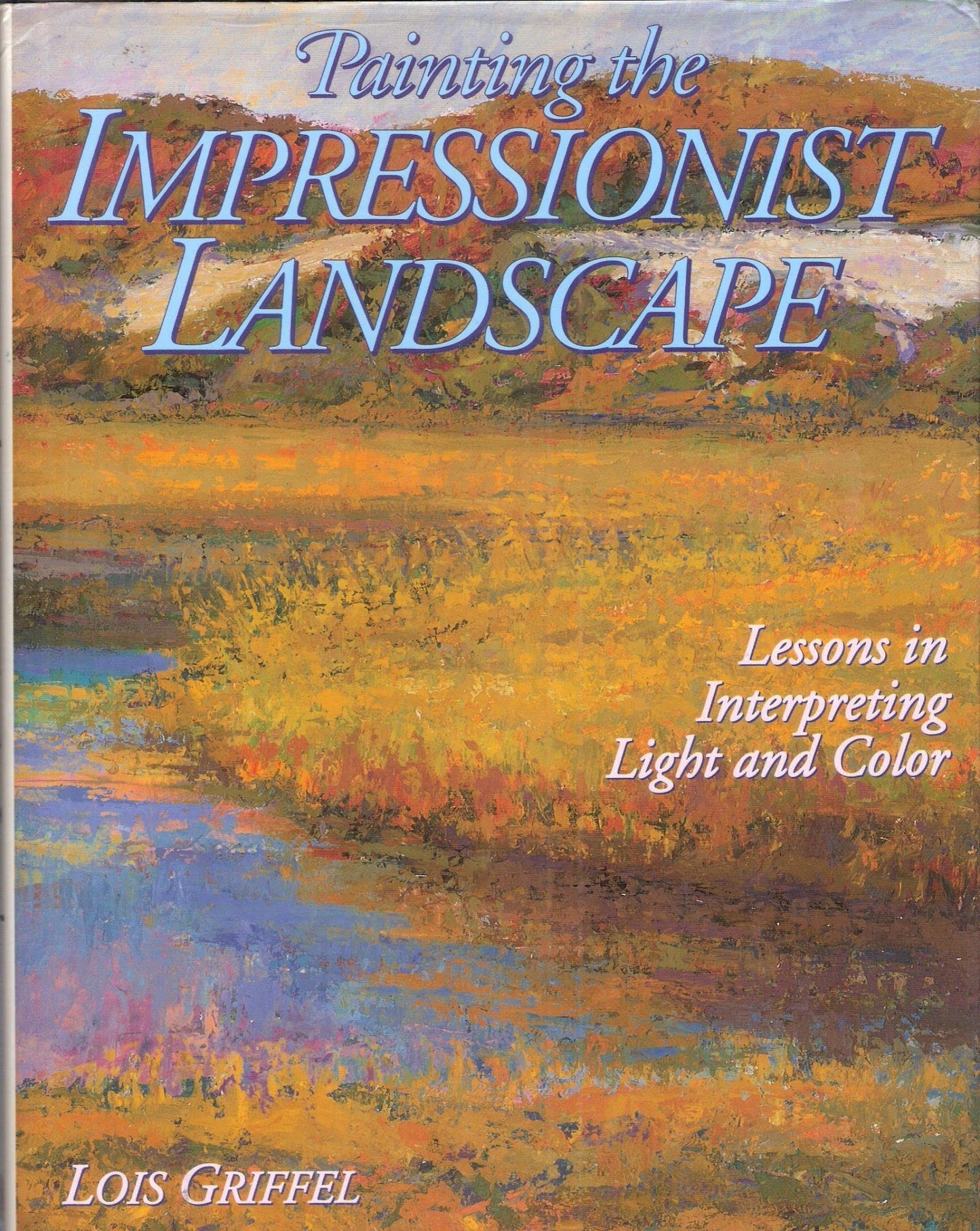 Painting the Impressionist Landscape: Lessons in Interpretin