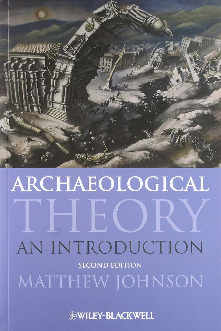 Archaeological Theory: An Introduction