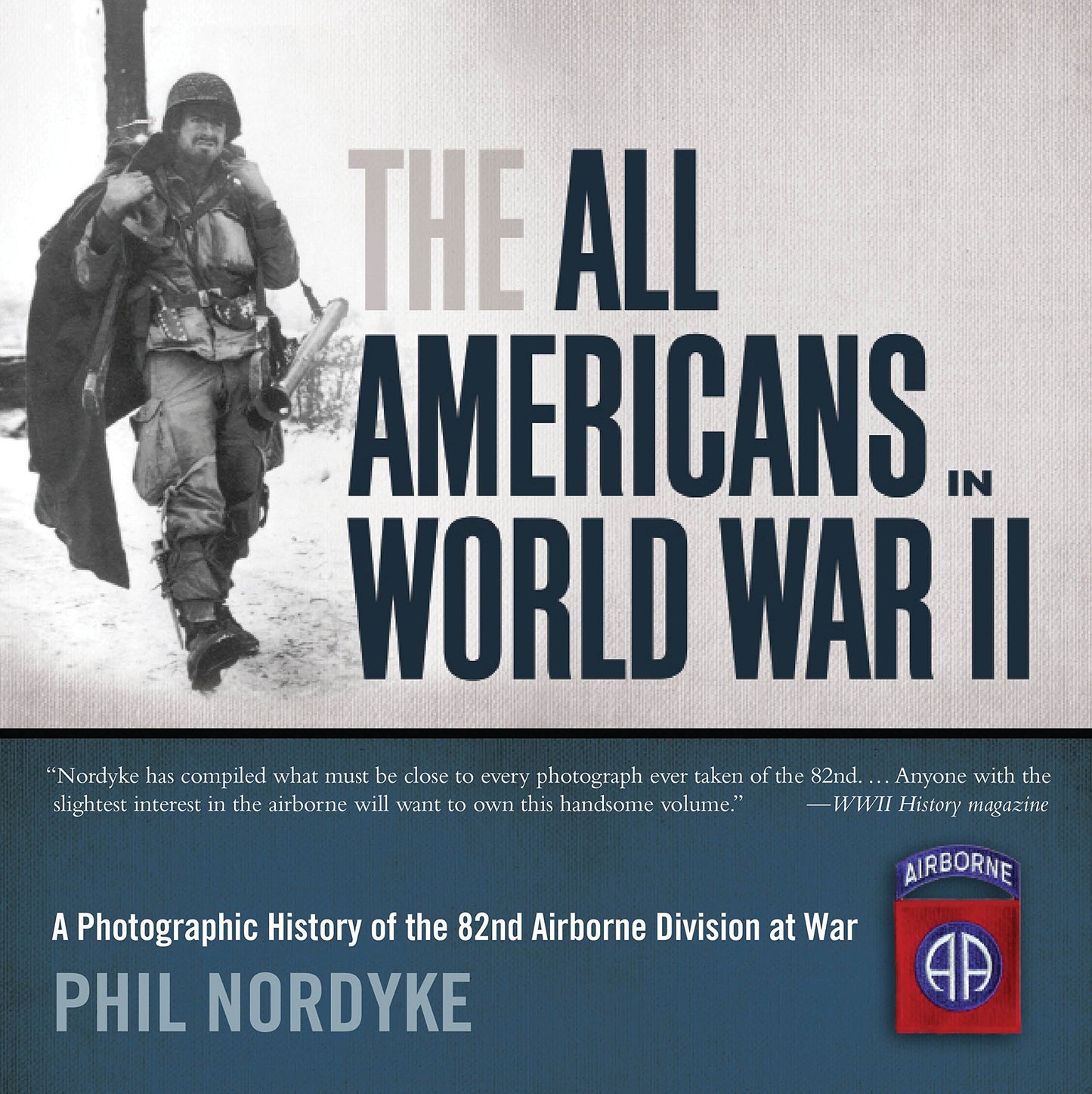 The All Americans in World War II: A Photographic History