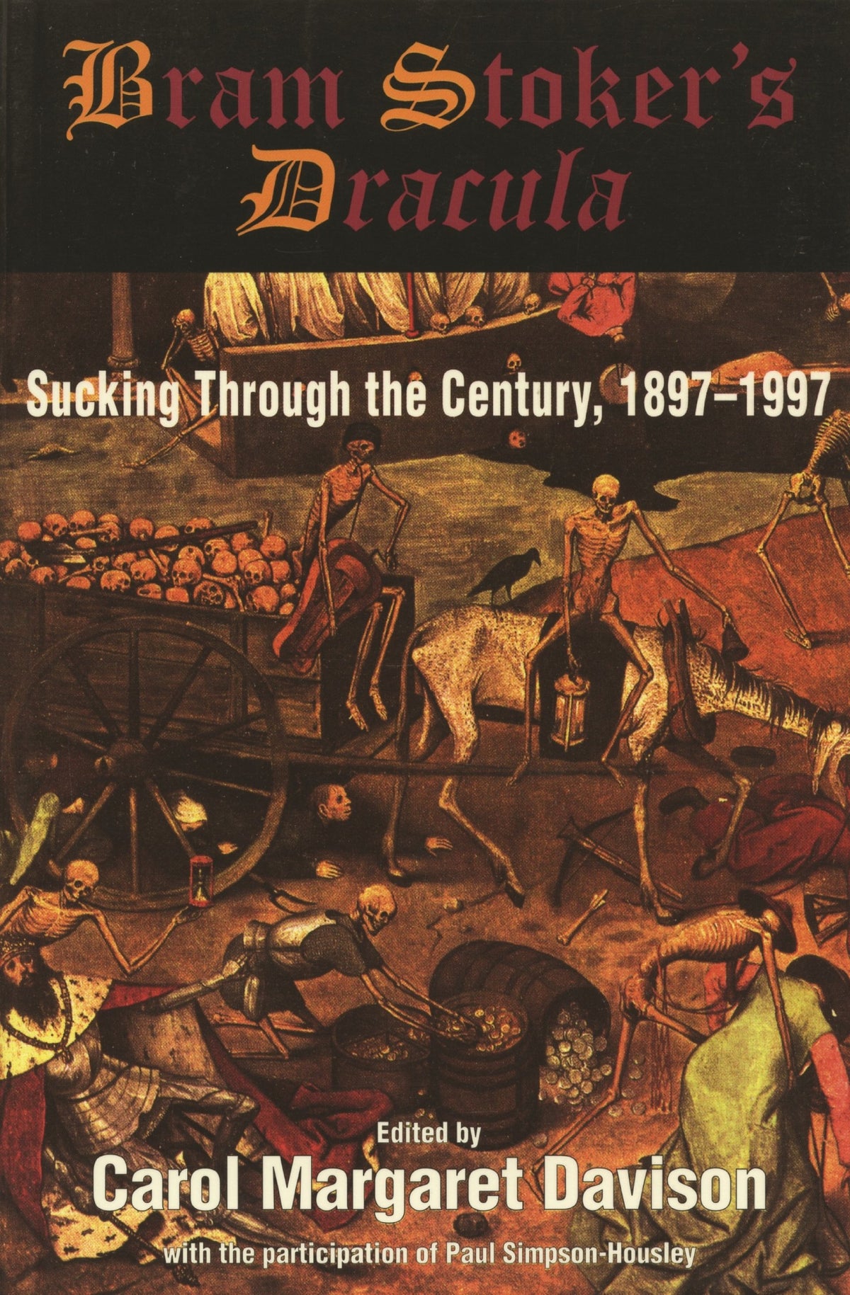 Bram Stoker's Dracula: Sucking Through the Century, 1897-1997