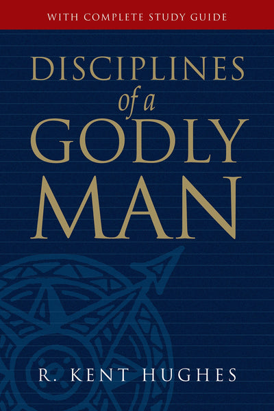 Disciplines of a Godly Man (Paperback Edition)
