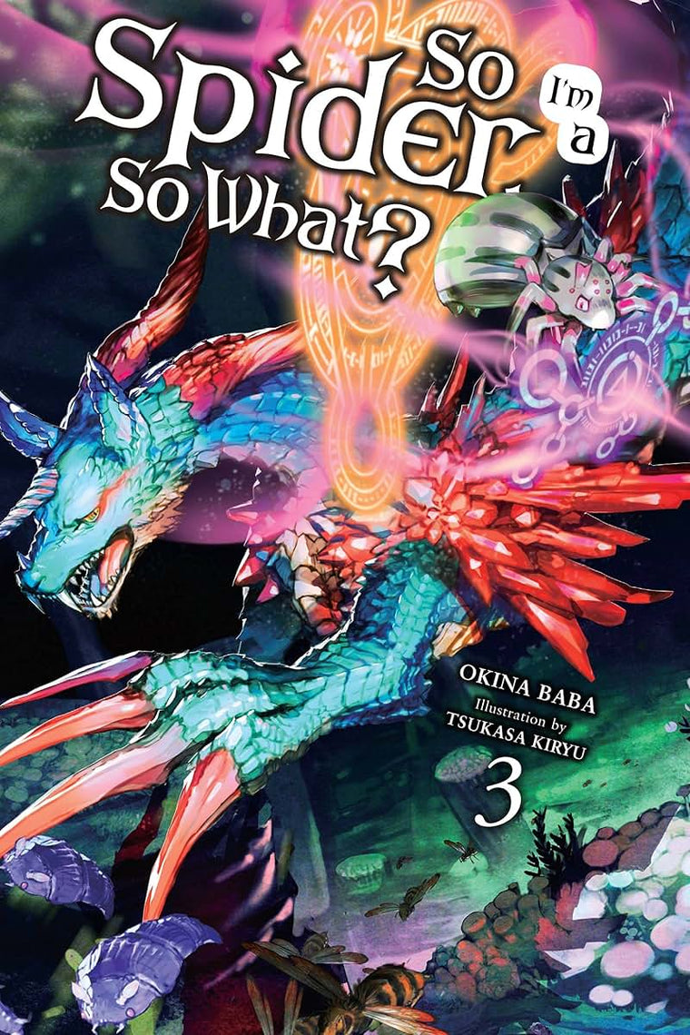 So I'm a Spider, So What?, Vol. 3 (light novel) (Volume 3) (So I'm a Spider, So What? (light novel), 3)