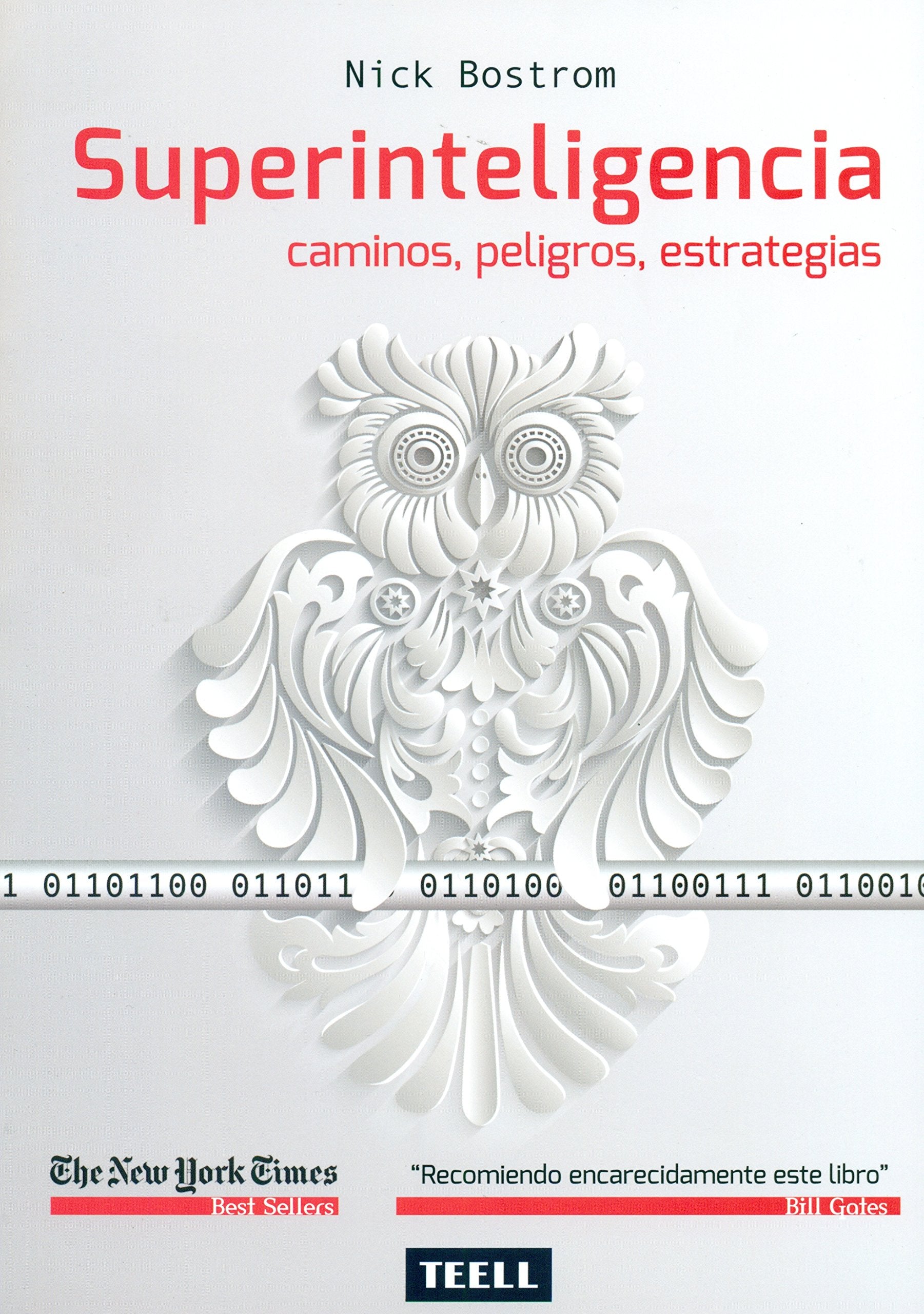 Superinteligencia: Caminos, peligros, estrategias (Spanish Edition)