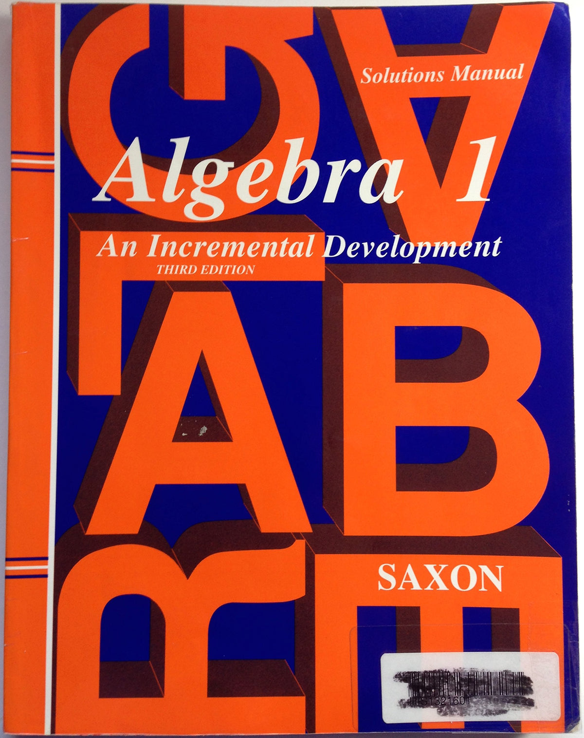 Solutions Manual 1998: Third Edition (Saxon Algebra 1)