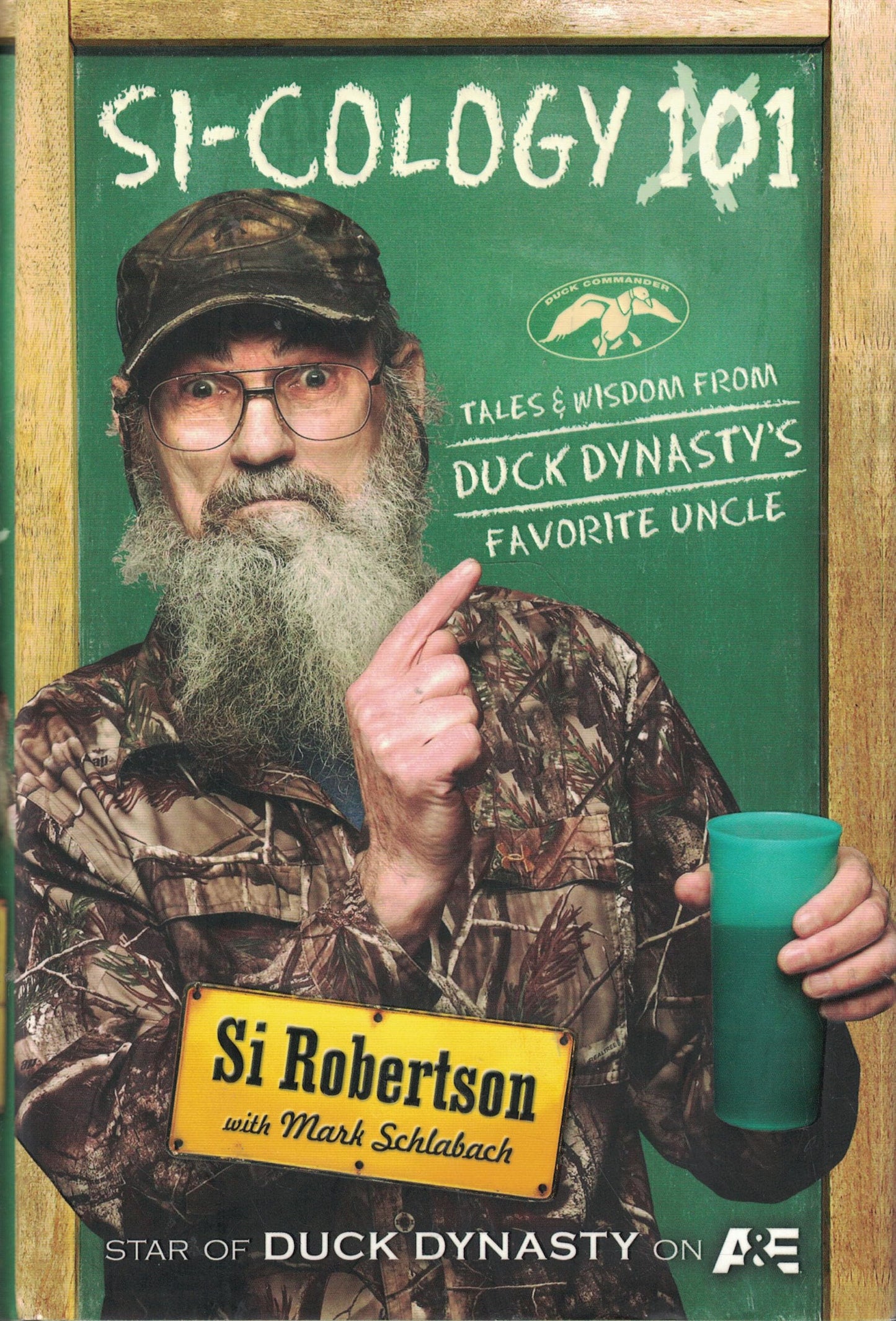 SI-COLOGY 1: Tales and Wisdom from Duck Dynasty's Favorite U