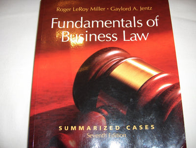 Fundamentals of Business Law Summarized Cases