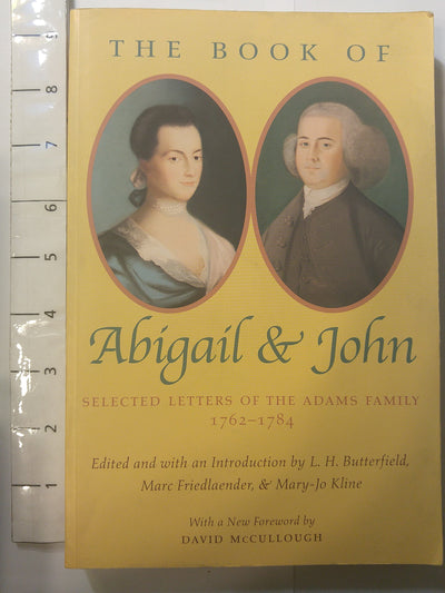 The Book of Abigail & John: Selected Letters of the Adams Family 1762-1784