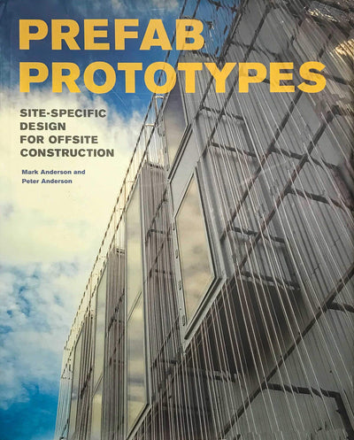 Prefab Prototypes: Site-Specific Design for Offsite Construction