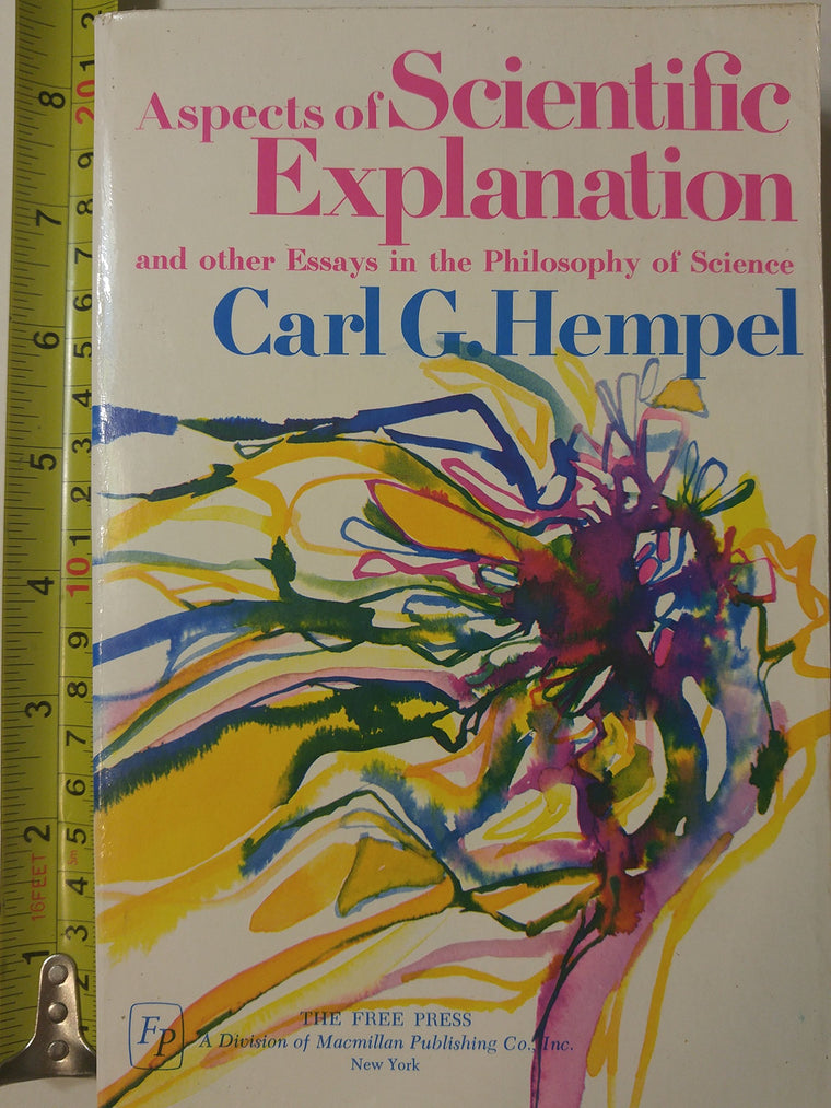 Aspects of Scientific Explanation: And Other Essays in the Philosophy of Science