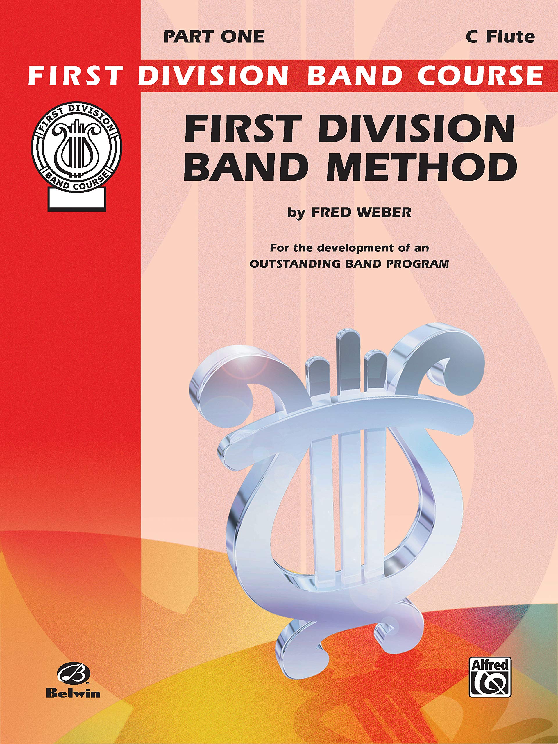First Division Band Method, Part 1: C Flute (First Division Band Course)
