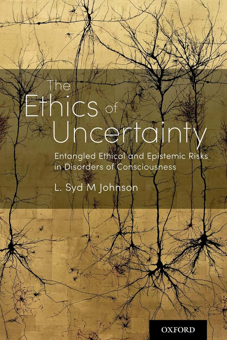 The Ethics of Uncertainty: Entangled Ethical and Epistemic Risks in Disorders of Consciousness