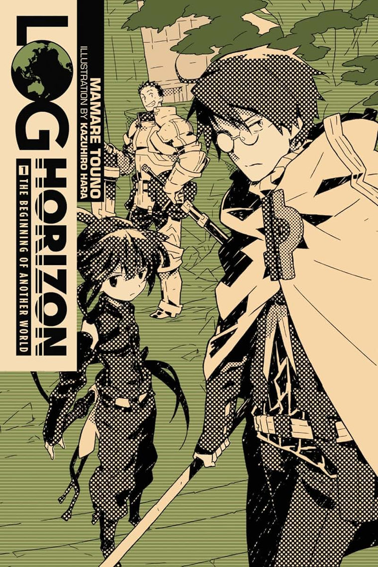 Log Horizon, Vol. 1: The Beginning of Another World - light novel (Log Horizon, 1)
