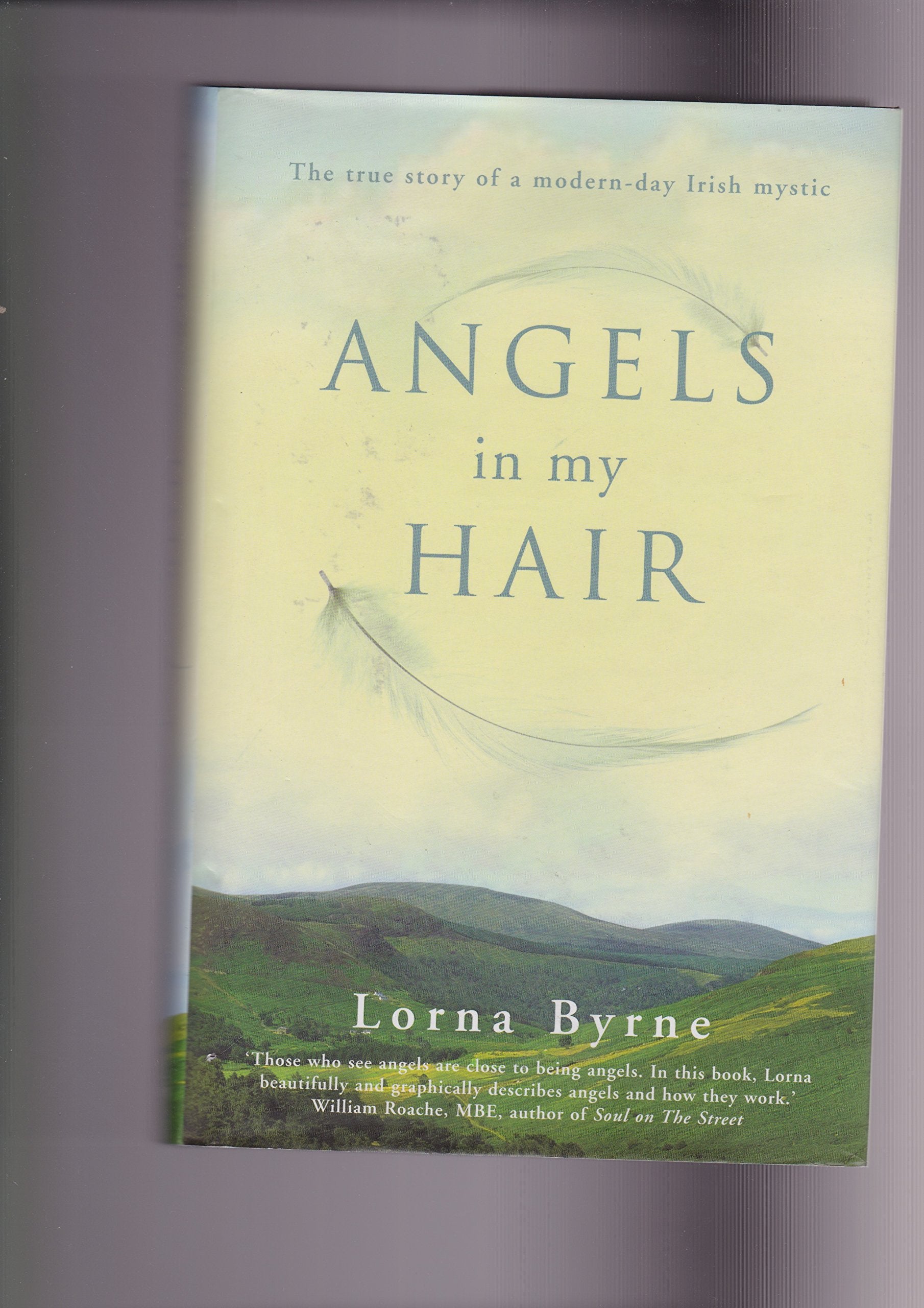 Angels in My Hair: The True Story of a Modern-Day Irish Mystic
