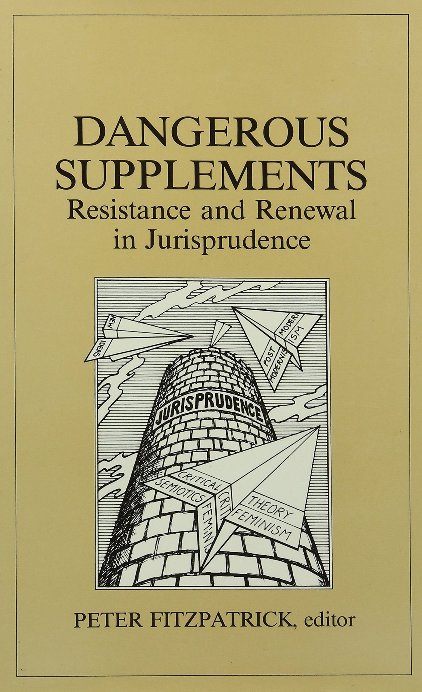 Dangerous Supplements: Resistance and Renewal in Jurispruden