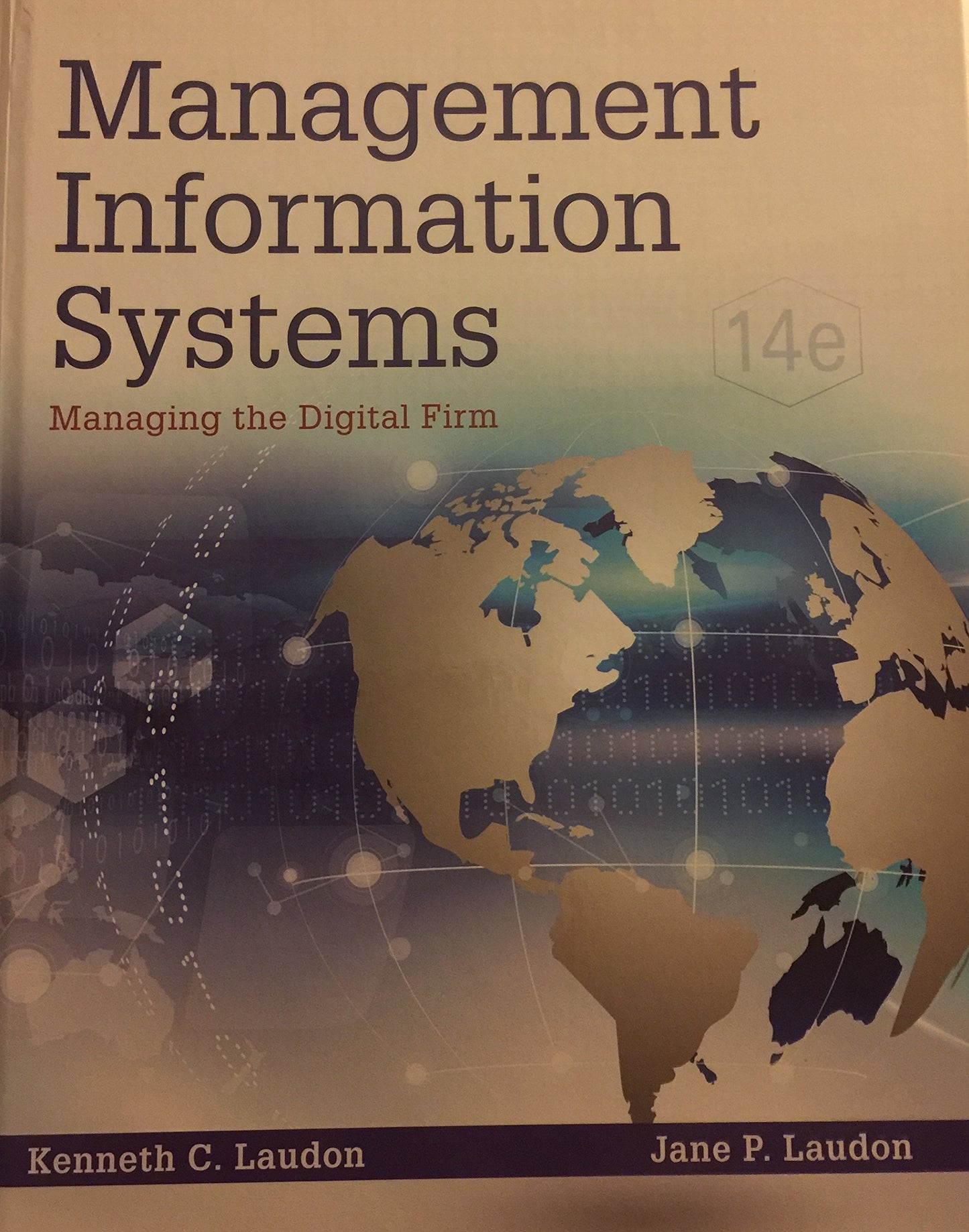 Management Information Systems: Managing the Digital Firm