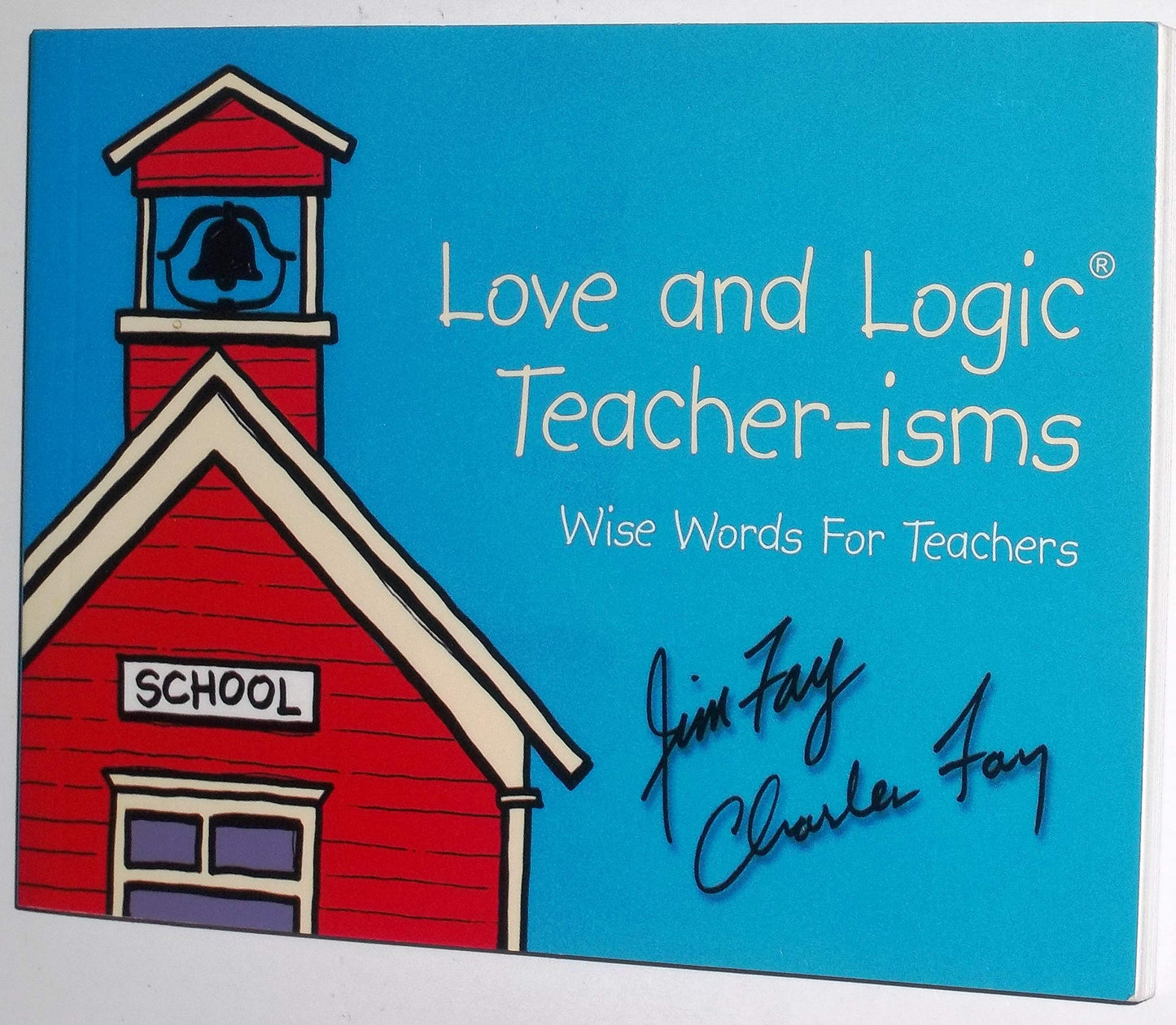 Love and Logic Teacher-Isms: Wise Words for Teachers
