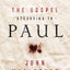 The Gospel According to Paul: Embracing the Good News at the Heart of Paul's Teachings (The Gospel According to Series)