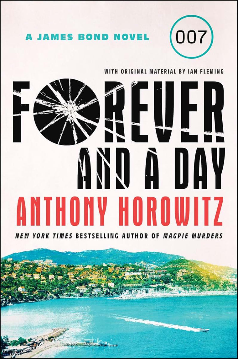 Forever and a Day: A James Bond Novel (A James Bond Novel, 2)