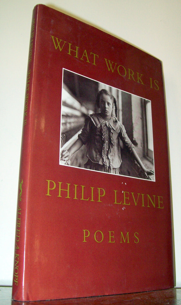 What Work Is: Poems