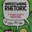 Understanding Rhetoric: A Graphic Guide to Writing