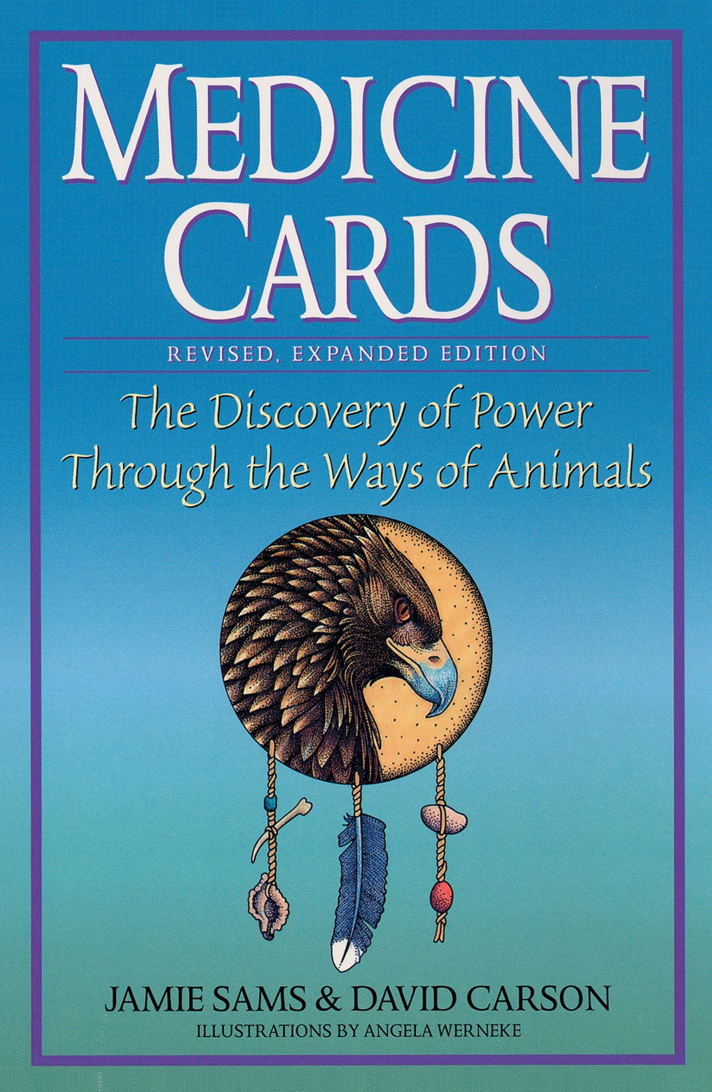 Medicine Cards: The Discovery of Power Through the Ways of A