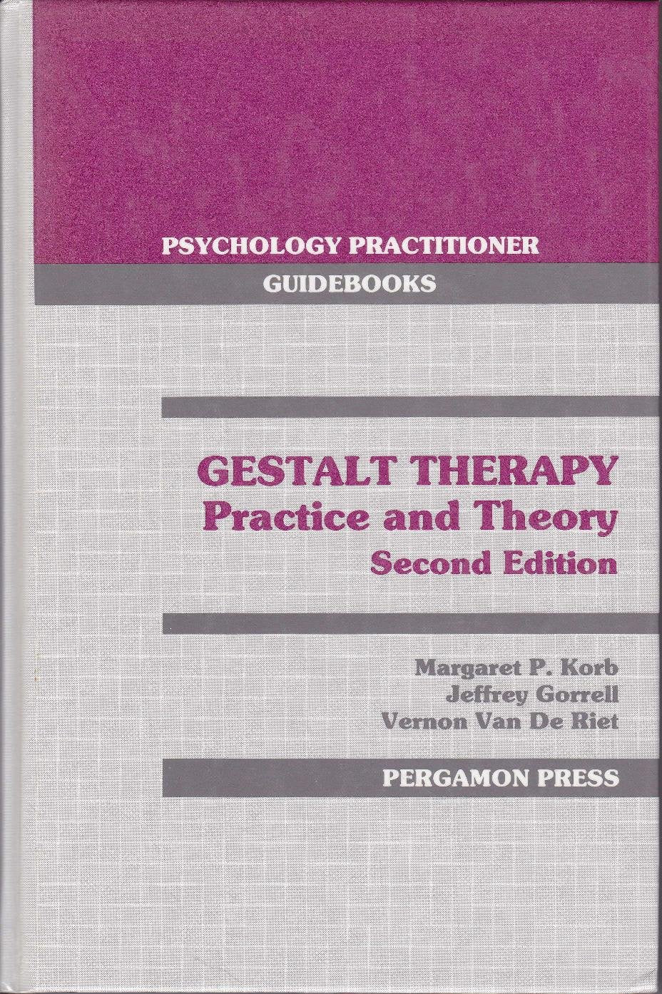 Gestalt therapy: Practice and theory (Psychology practitioner guidebooks)