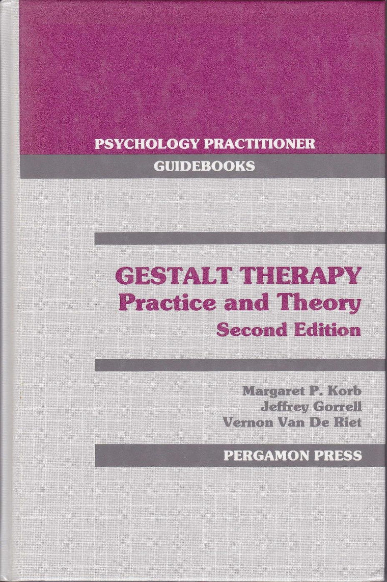 Gestalt therapy: Practice and theory (Psychology practitioner guidebooks)