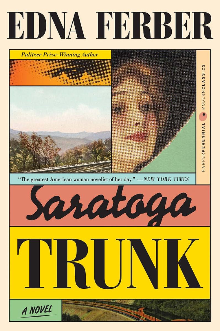 Saratoga Trunk: A Novel (Perennial Classics)