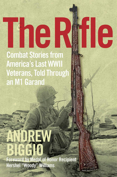 The Rifle: Combat Stories from America's Last WWII Veterans,